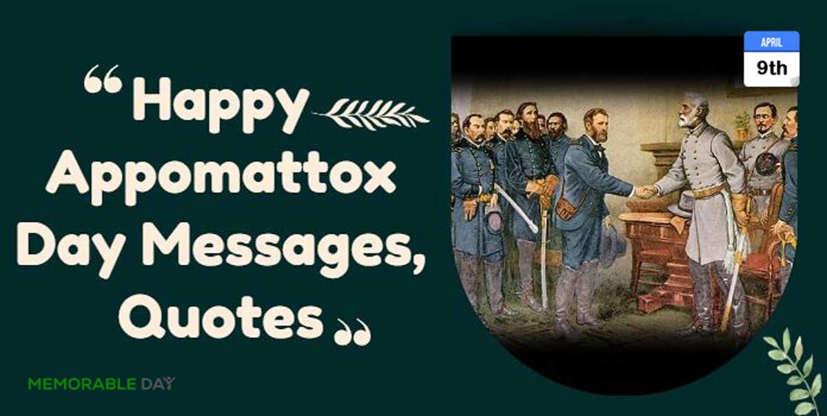 Happy Appomattox Day Quotes, Messages, Greetings