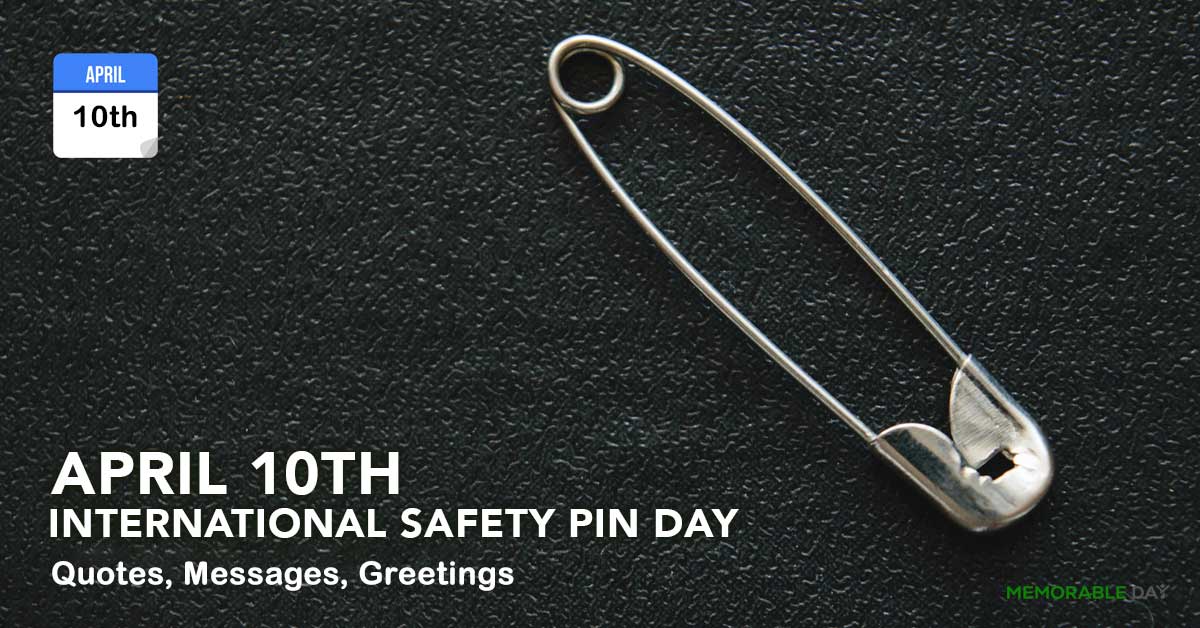 International Safety Pin Day Quotes, Messages, Greetings