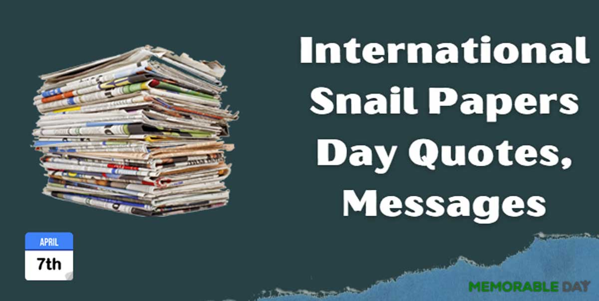 International Snail Papers Day Quotes, Messages, Greetings