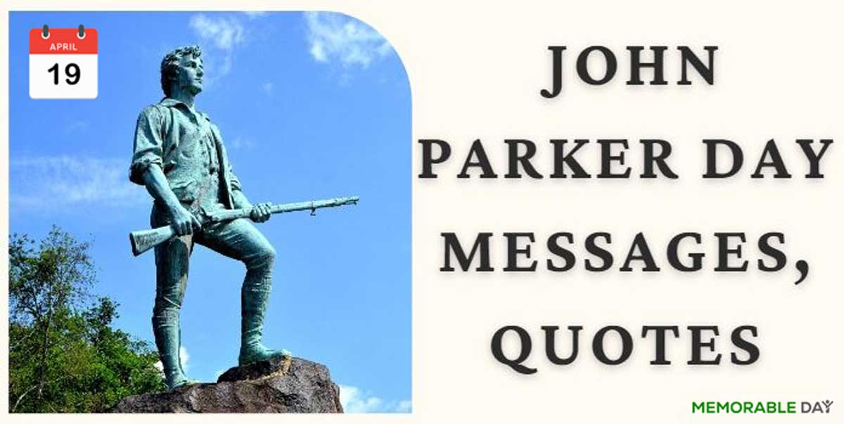 John Parker Day Quotes, Wishes, Messages