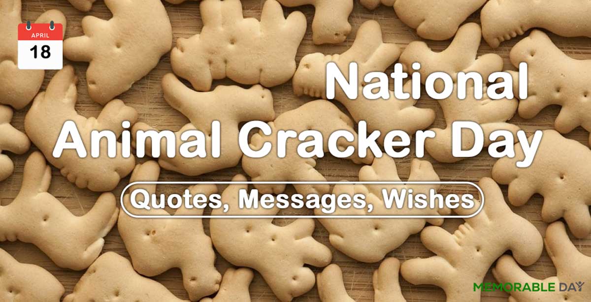 National Animal Cracker Day Quotes, Wishes, Messages