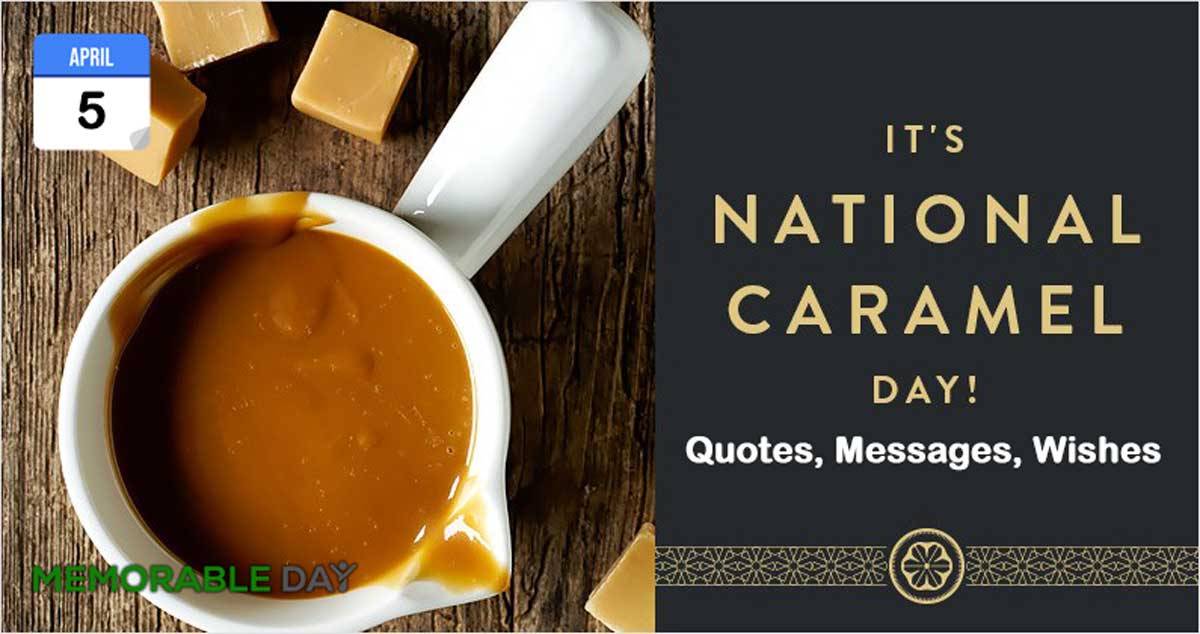 National Caramel Day Quotes, Messages, Greetings