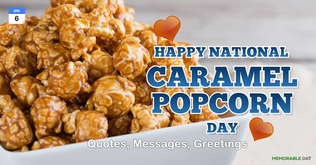National Caramel Popcorn Day Quotes, Messages, Greetings
