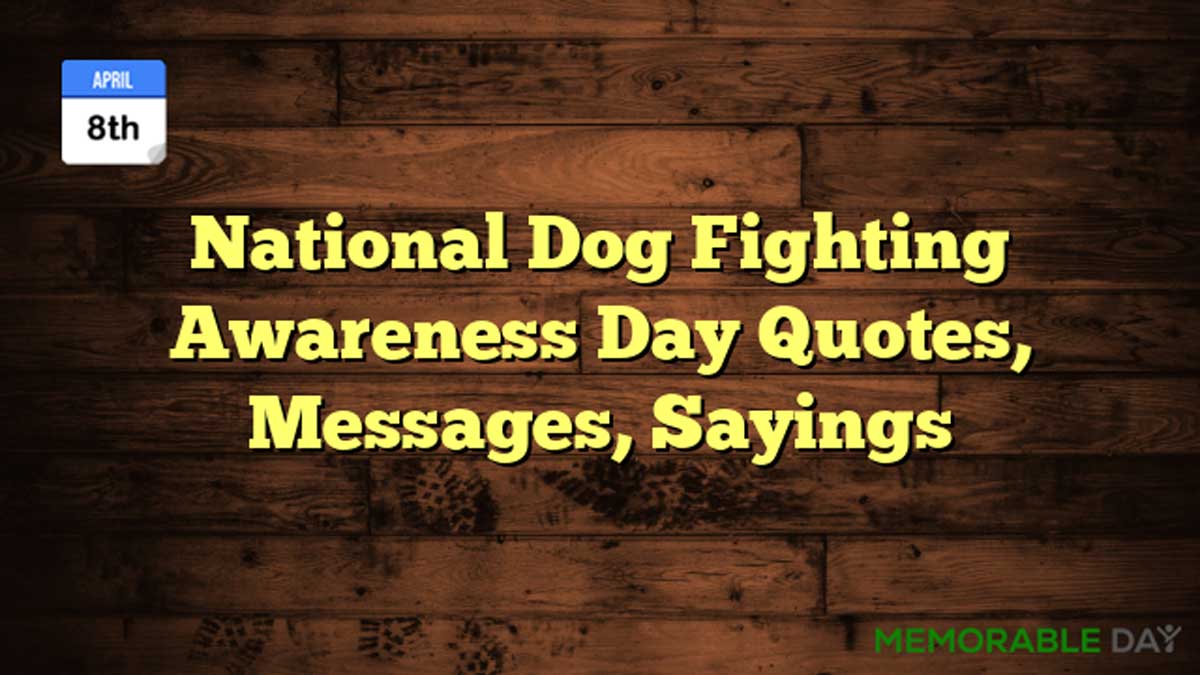 National Dog Fighting Awareness Day Quotes, Messages, Greetings