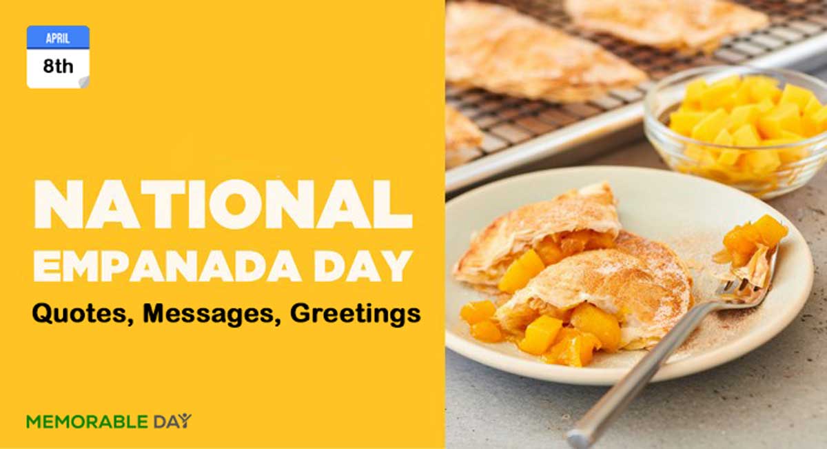 National Empanada Day Quotes, Messages, Greetings