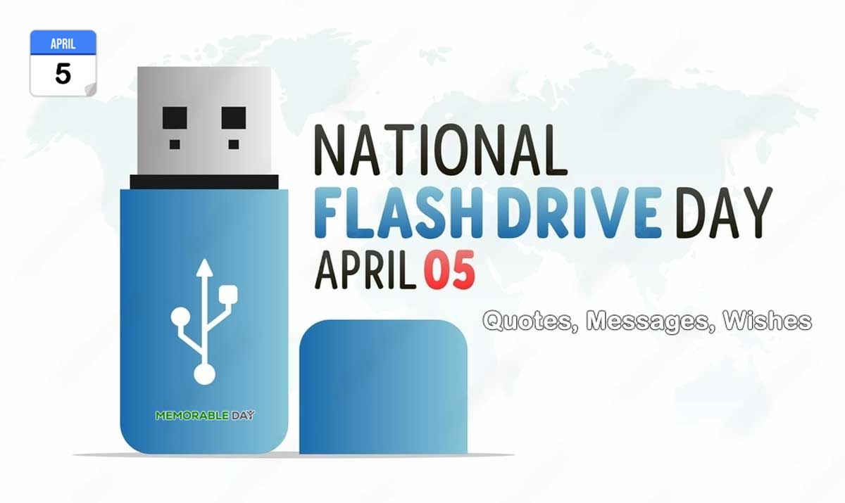 National Flash Drive Day Quotes, Messages, Greetings