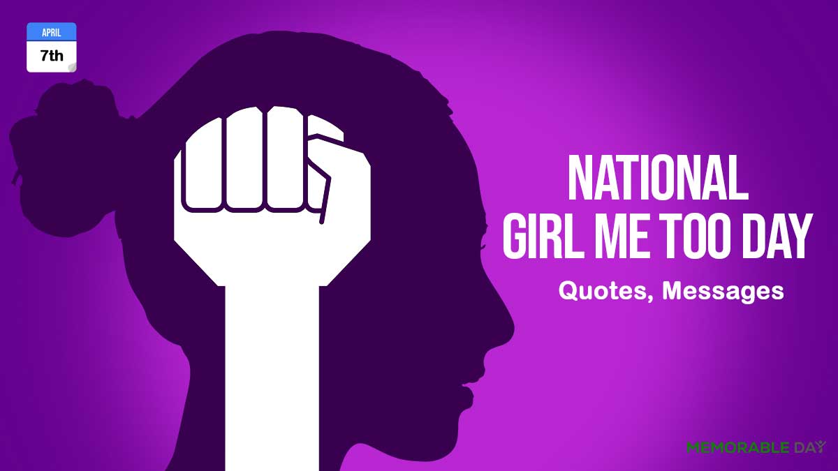 National Girl Me Too Day Quotes, Messages, Greetings