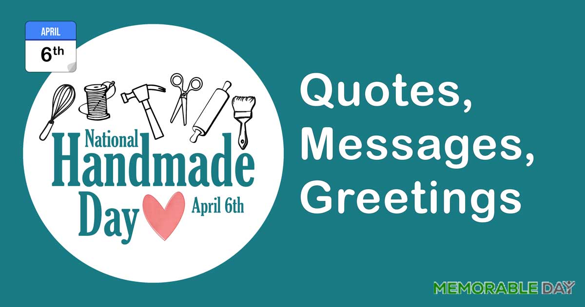 National Handmade Day Quotes, Messages, Wishes, Greetings