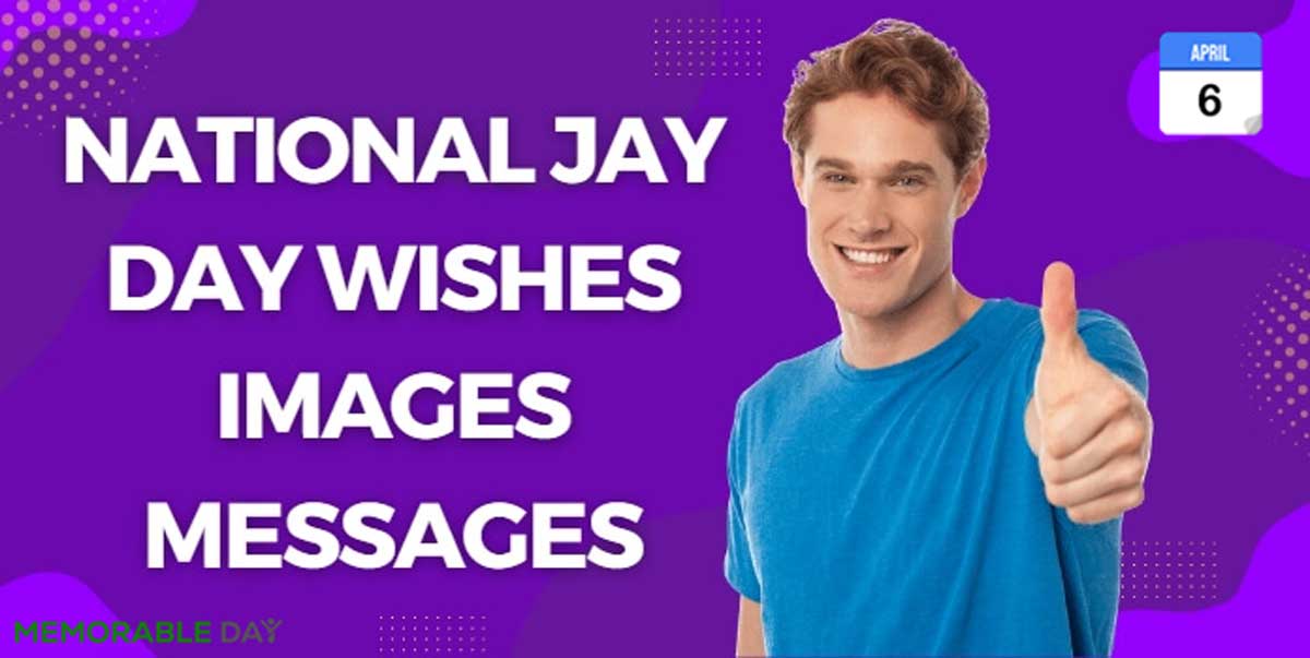 National Jay Day Quotes, Messages, Greetings