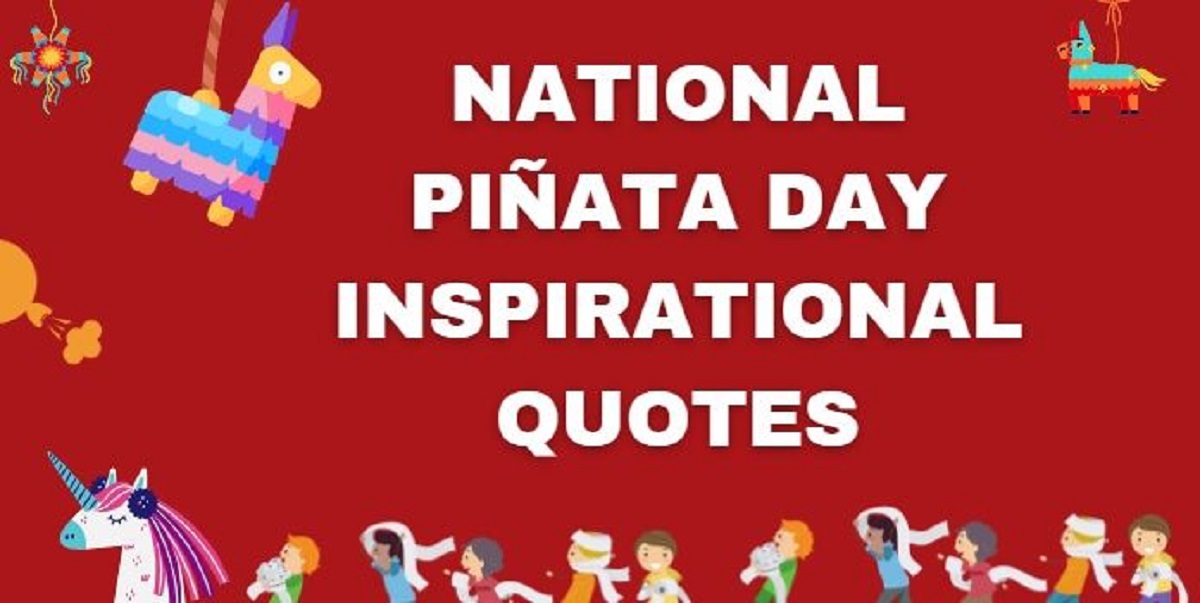 National Piñata Day Quotes
