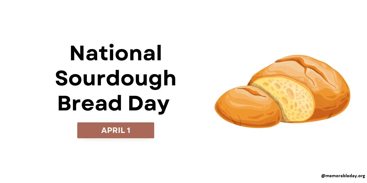 National Sourdough Bread Day Celebrate