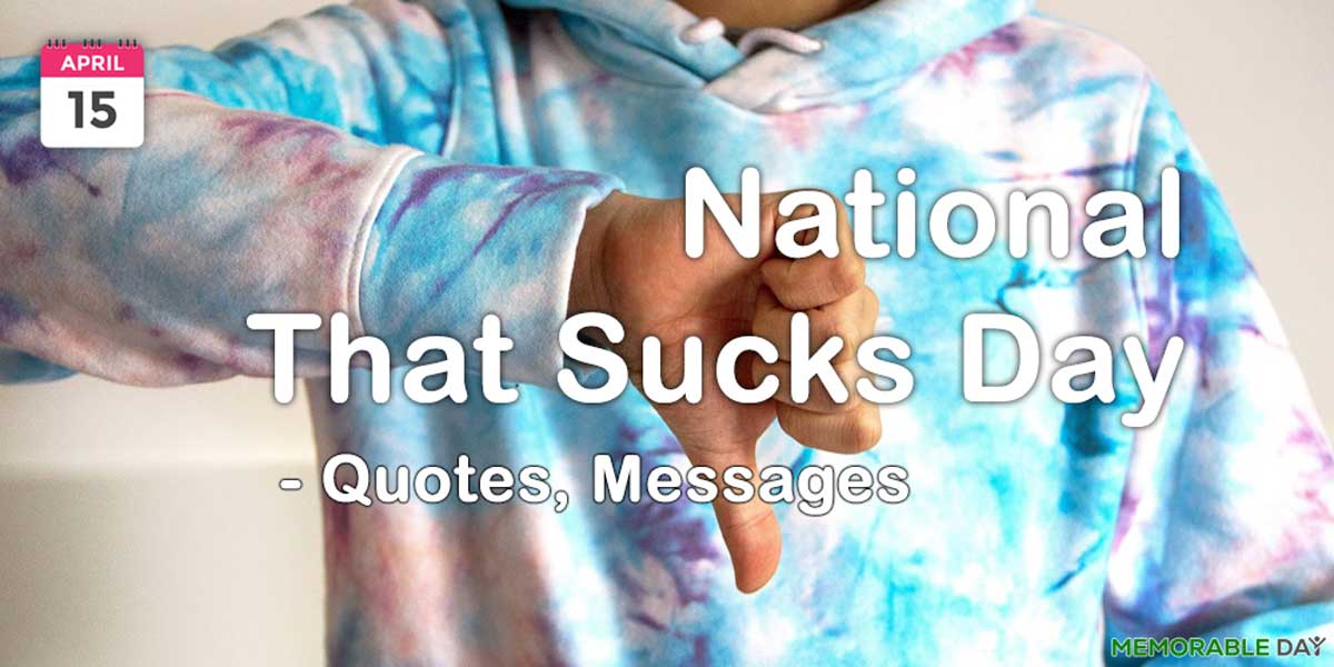 National That Sucks Day Quotes, Messages, Greetings