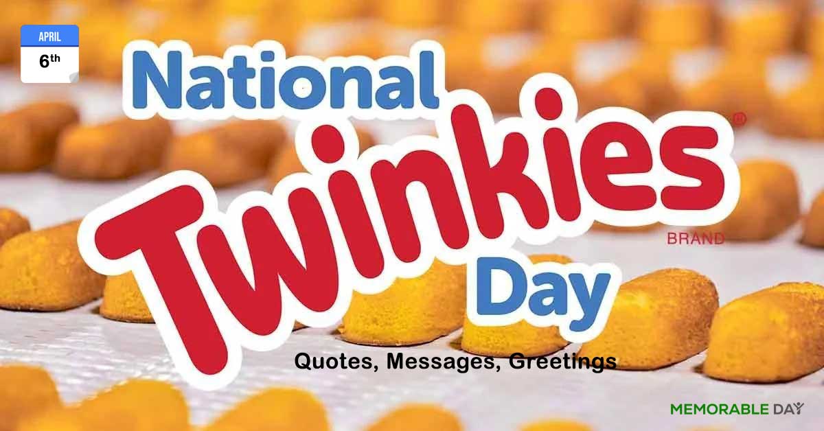 National Twinkie Day Quotes, Greetings, Messages, Wishes