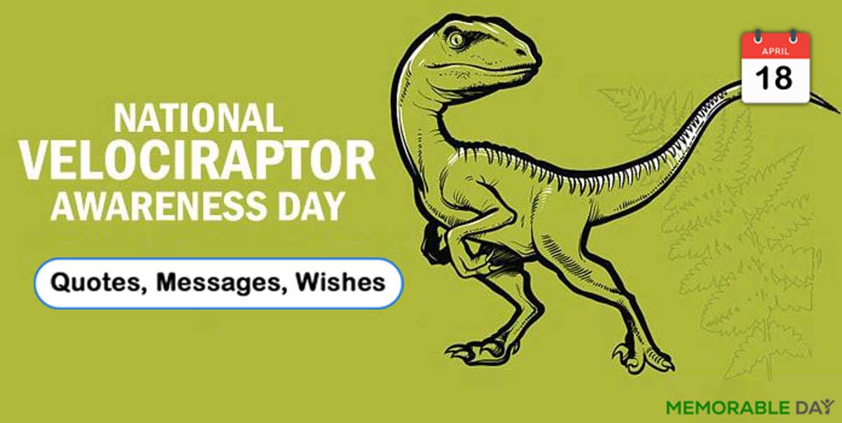 National Velociraptor Awareness Day Quotes, Wishes, Messages