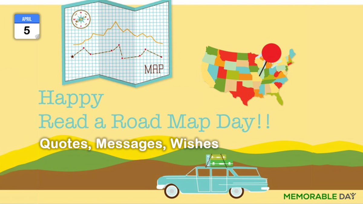 Read a Road Map Day Quotes Messages