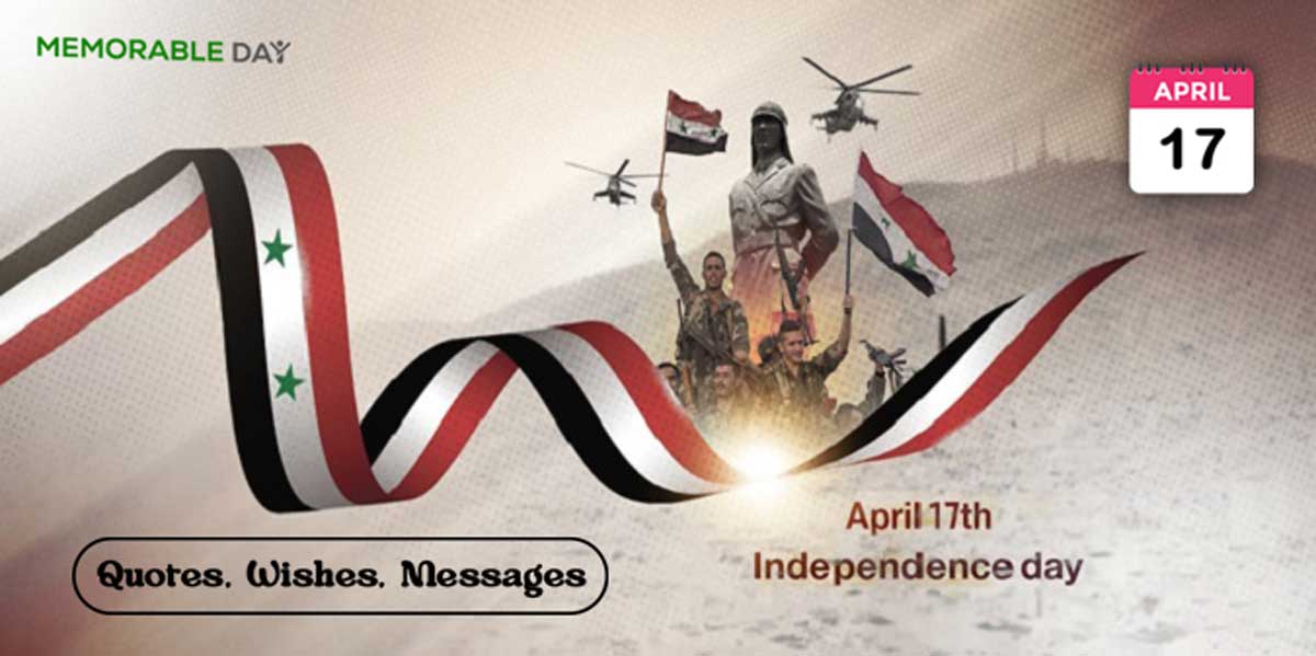 Syria Independence Day Quotes, Wishes, Messages, Greetings