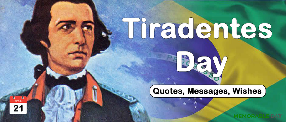 Tiradentes Day Quotes, Wishes, Messages