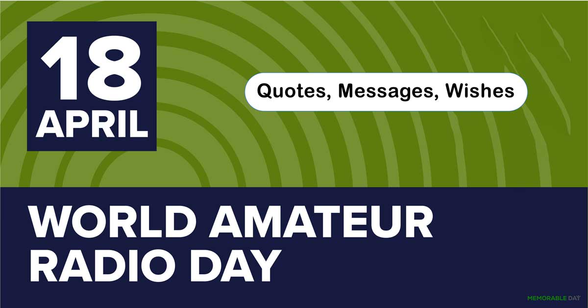 World Amateur Radio Day Quotes, Wishes, Messages
