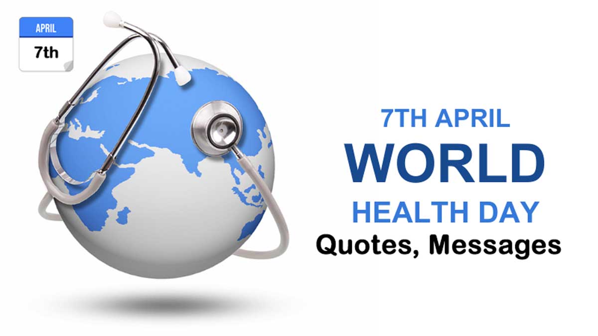 World Health Day Quotes, Messages, Greetings