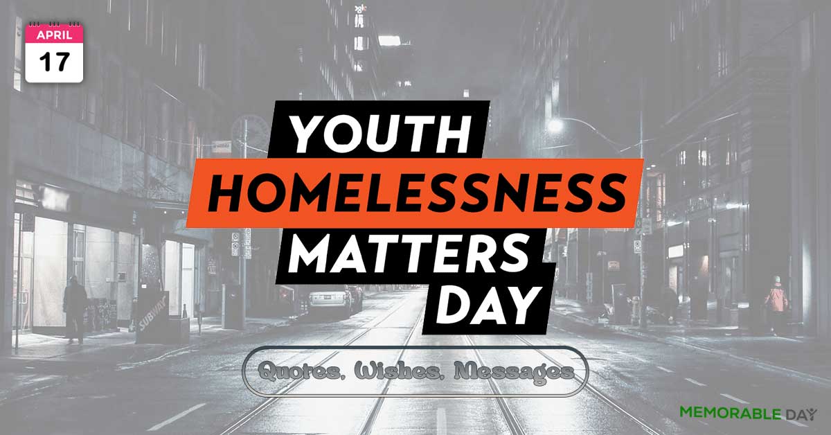 Youth Homelessness Matters Day Quotes, Wishes, Messages
