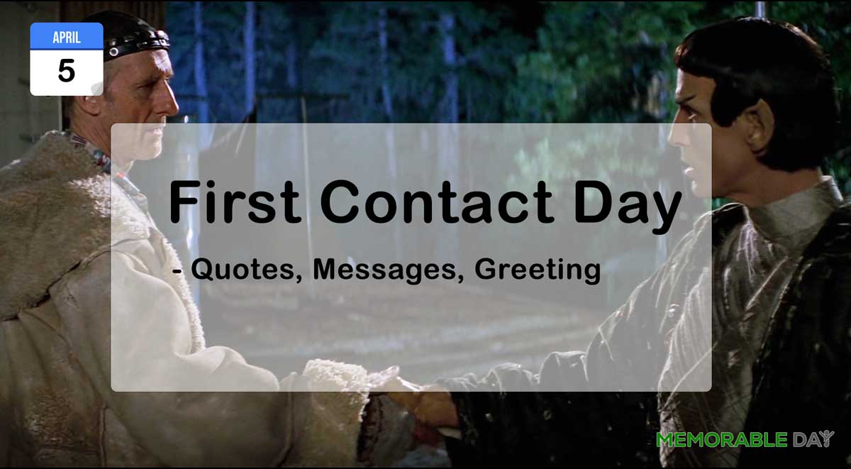 First Contact Day Quotes, Messages, Greetings