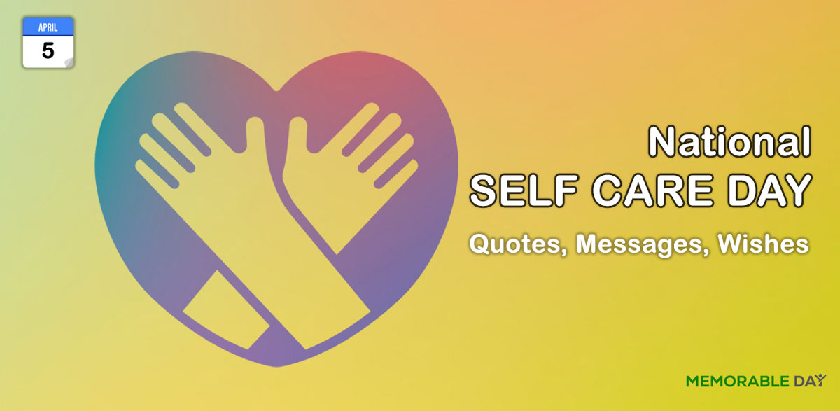 National Self Care Day Quotes, Messages, Wishes, Greetings