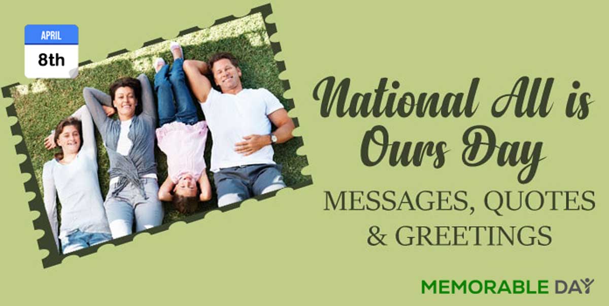 National All is Ours Day Quotes, Messages, Greetings