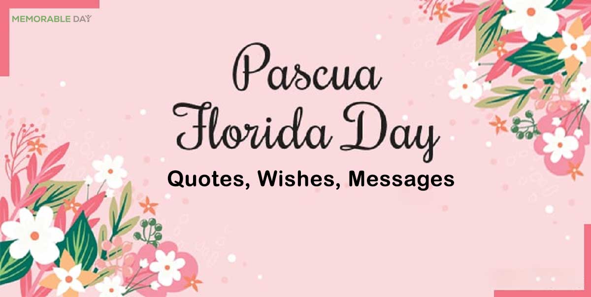 Pascua Florida Day Quotes, Wishes, Messages