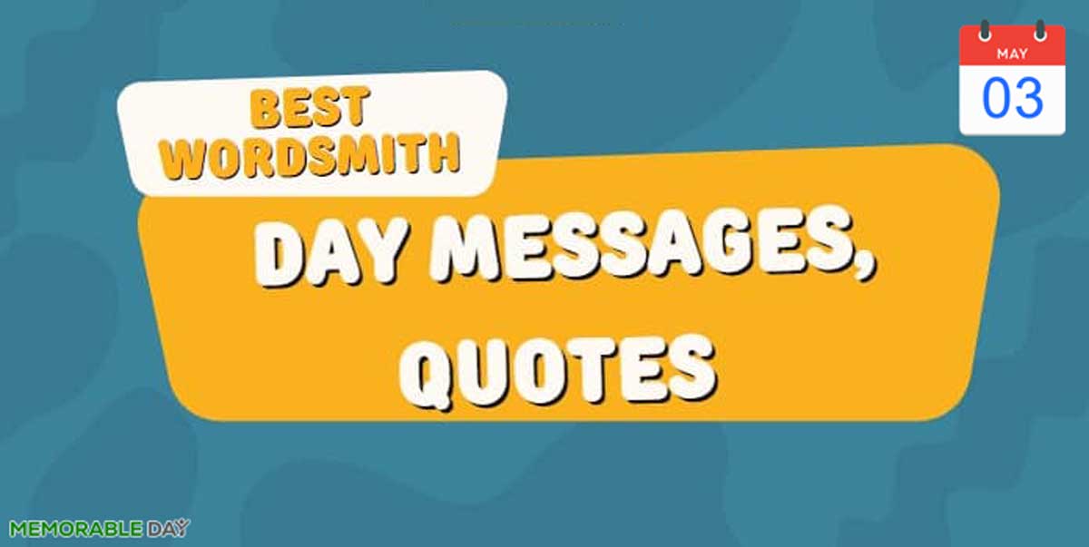 Wordsmith Day Quotes, Wishes, Messages