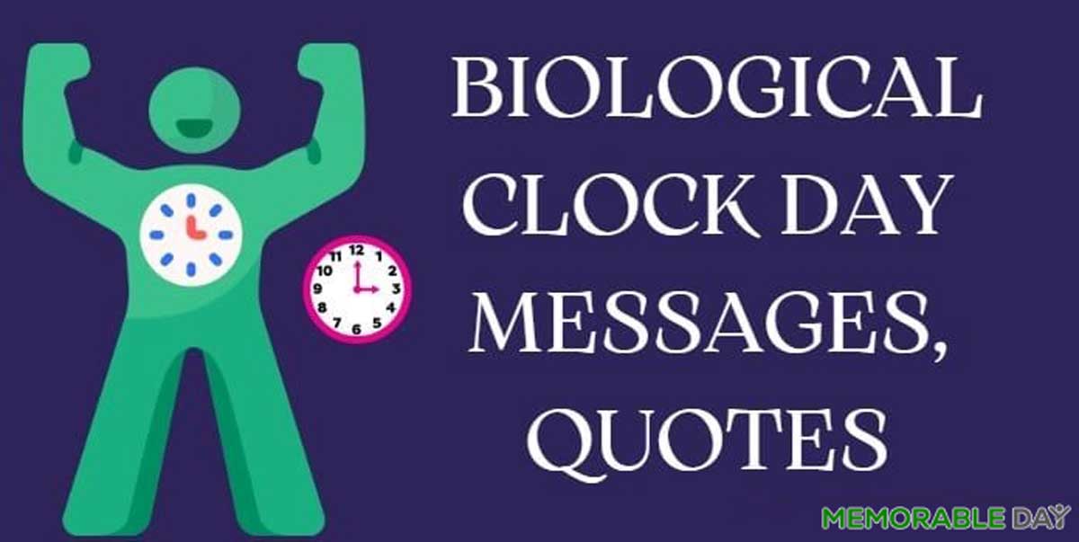Biological Clock Day Quotes