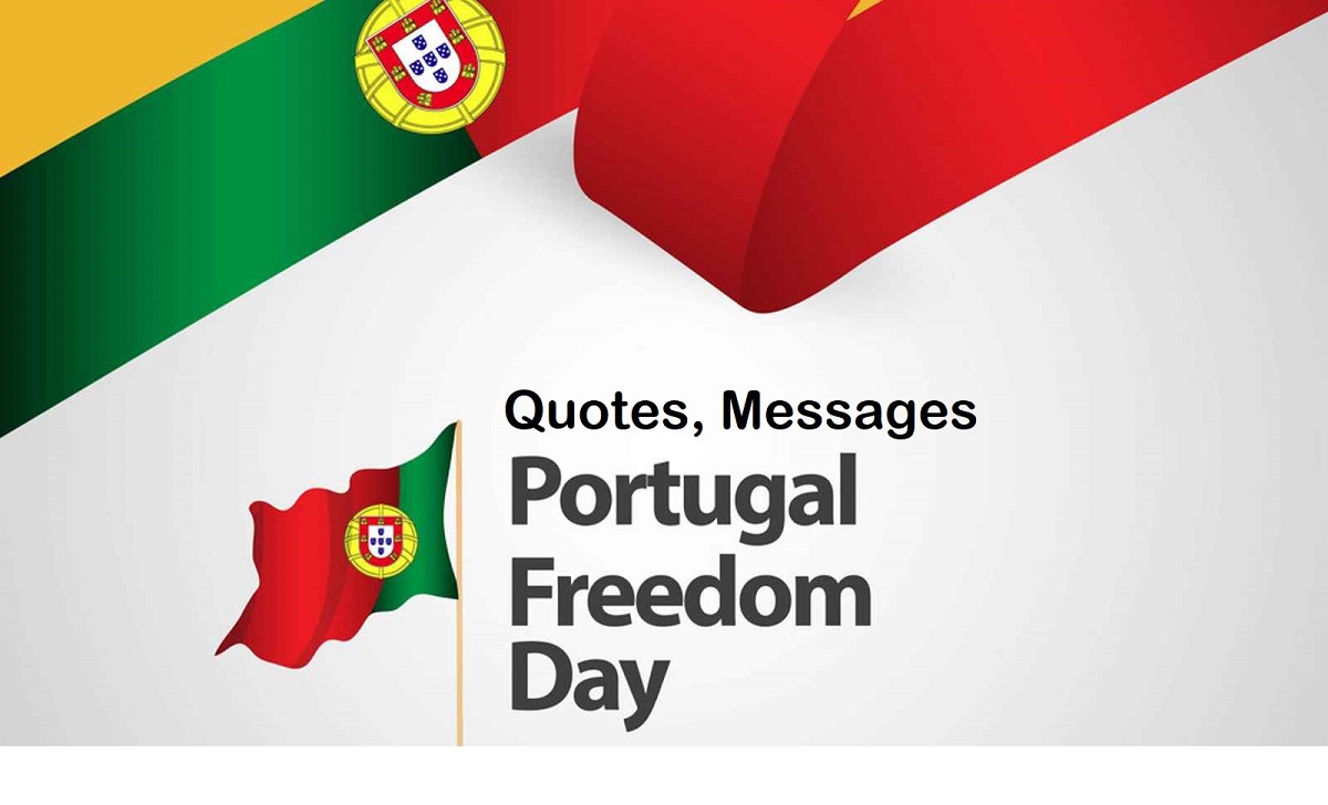 Portugal Freedom Day Quotes, Wishes, Messages