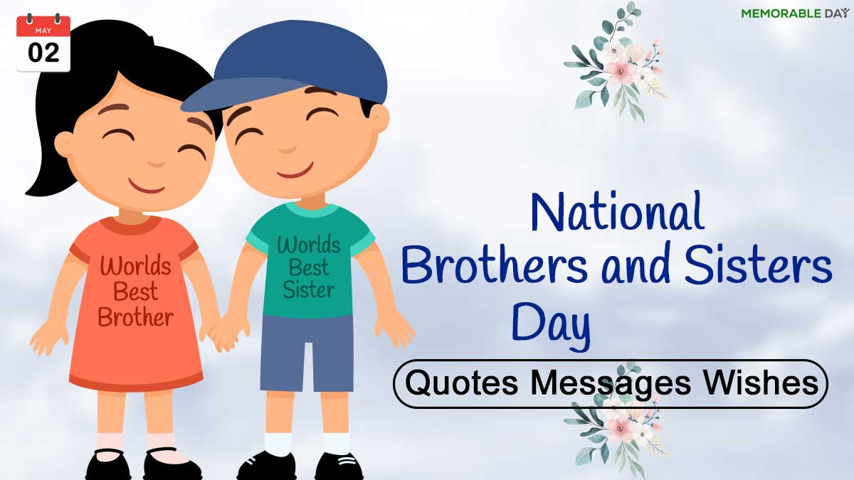 Brothers and Sisters Day Quotes, Wishes, Messages