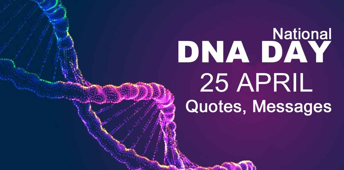 National DNA Day Quotes, Wishes, Messages