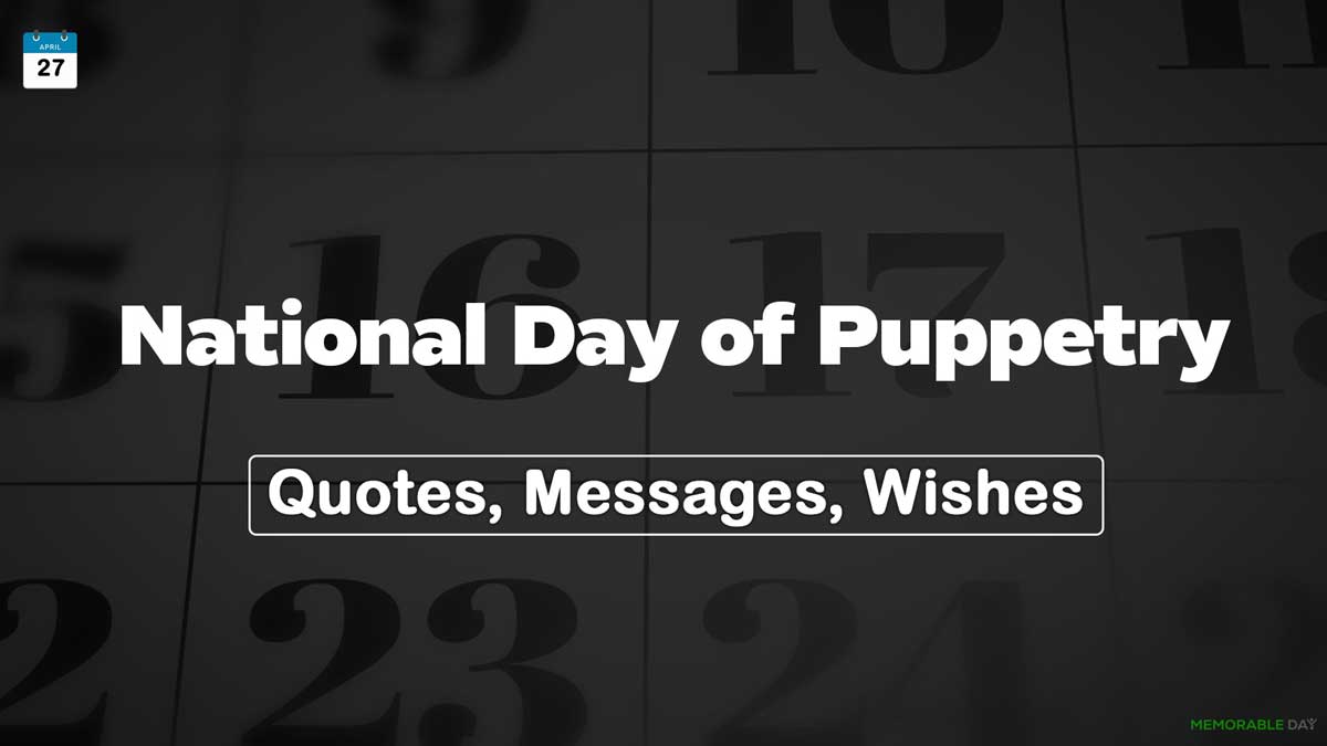 National Day of Puppetry Quotes