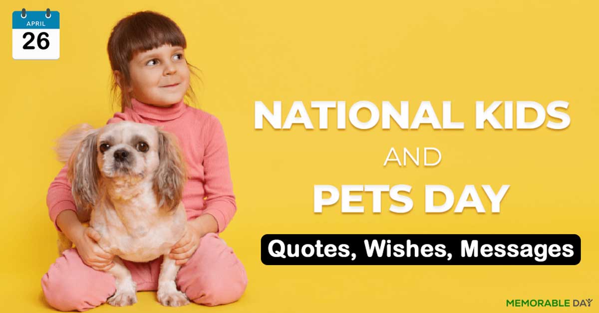 National Kids and Pets Day Quotes