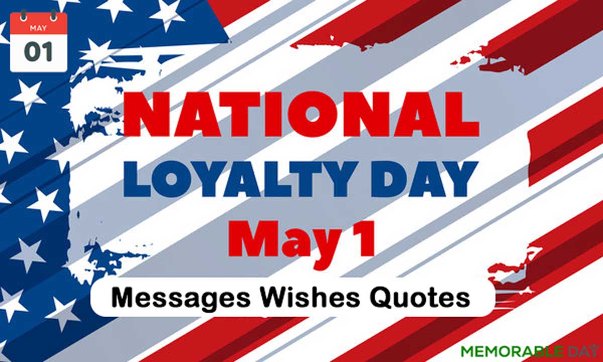 National Loyalty Day Quotes, Wishes, Messages