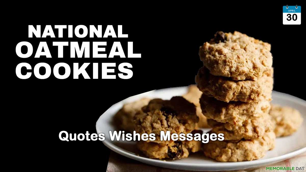 National Oatmeal Cookie Day Quotes, Wishes, Messages