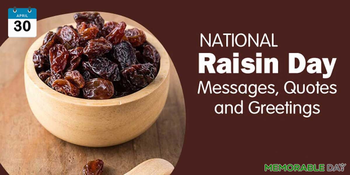 National Raisin Day Quotes, Wishes, Messages