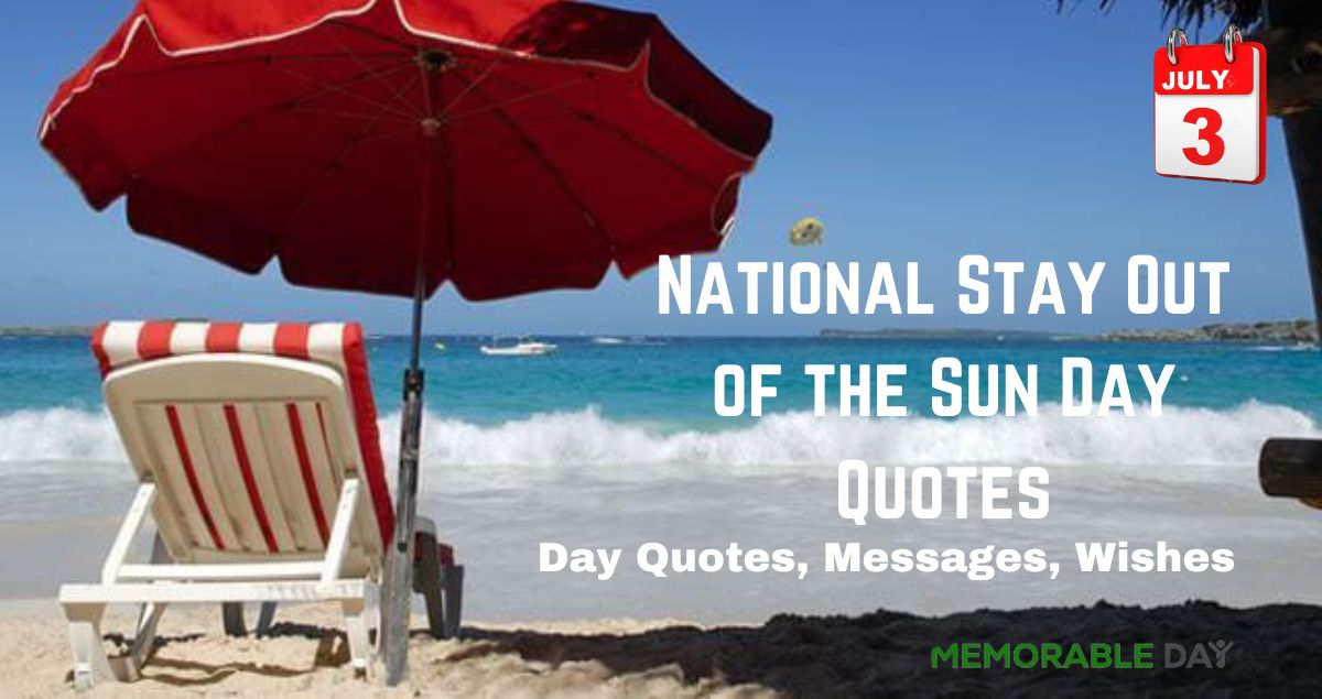 National Stay Out of the Sun Day Quotes