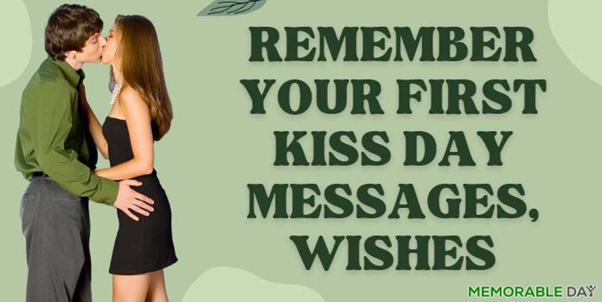 Remember Your First Kiss Day