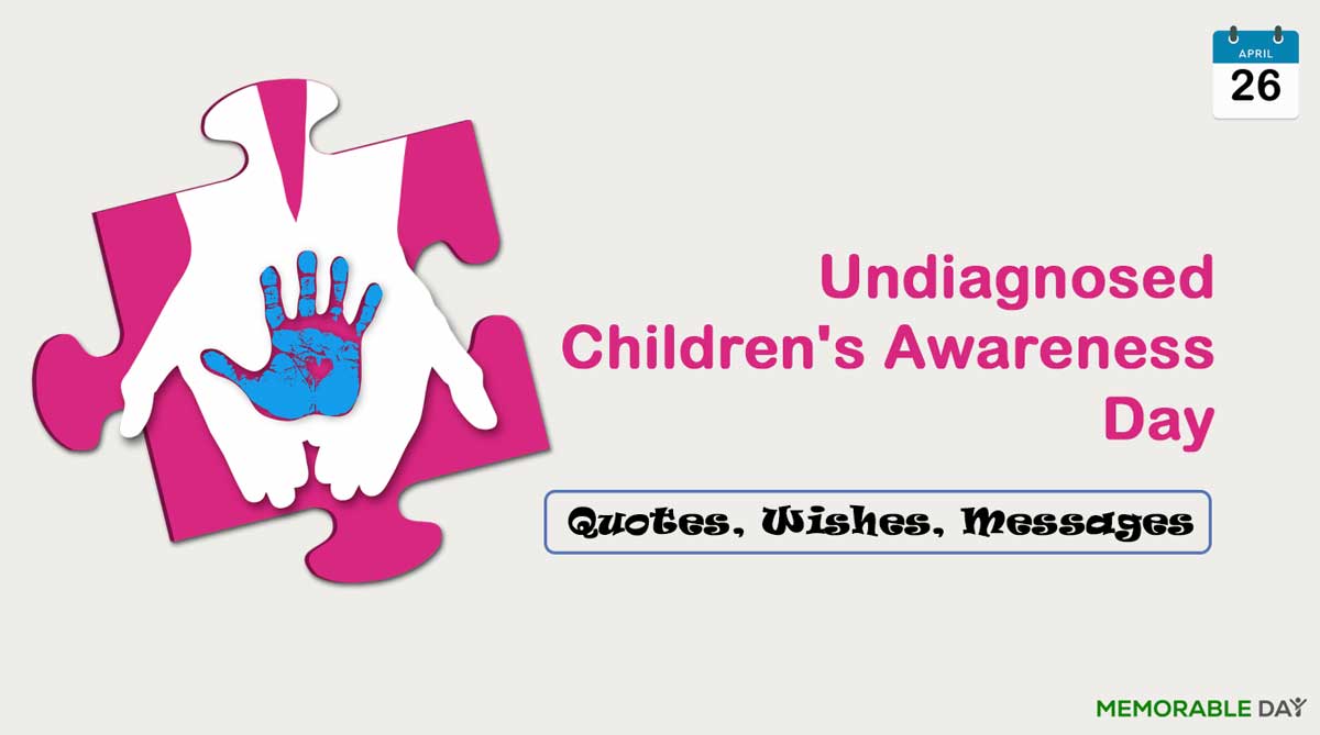 Undiagnosed Children's Awareness Day Quotes