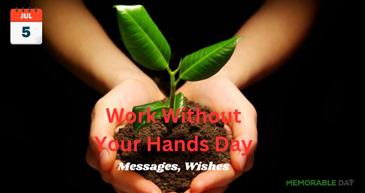 Work Without Your Hands Day