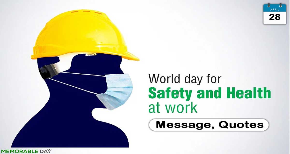 World Day for Safety and Health at Work Quotes, Wishes, Messages