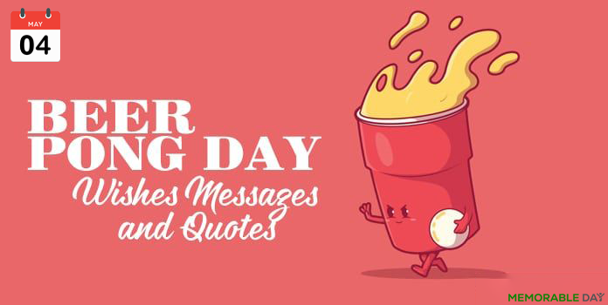 Beer Pong Day Quotes, Wishes, Messages!