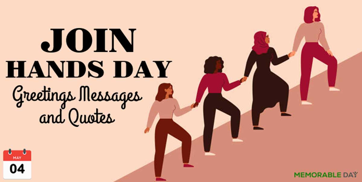 Join Hands Day Quotes, Wishes, Messages!