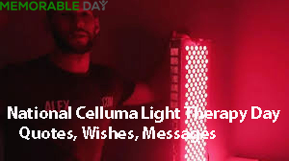 National Celluma Light Therapy Day Date
