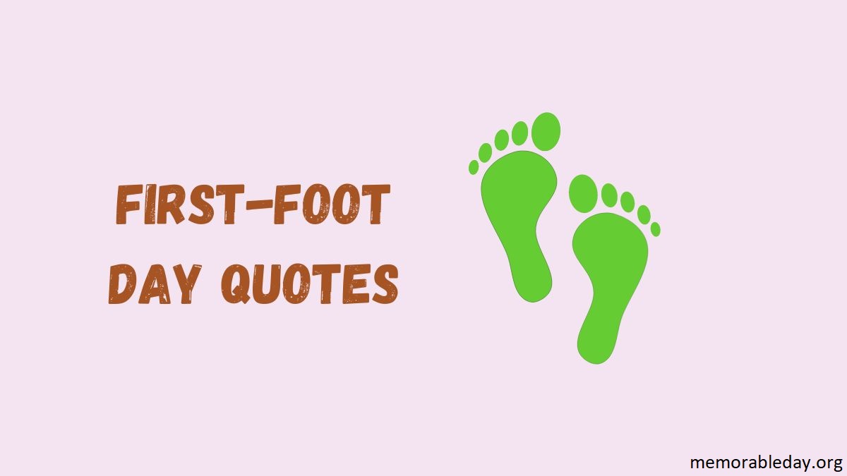 First Foot Day Quotes Pic