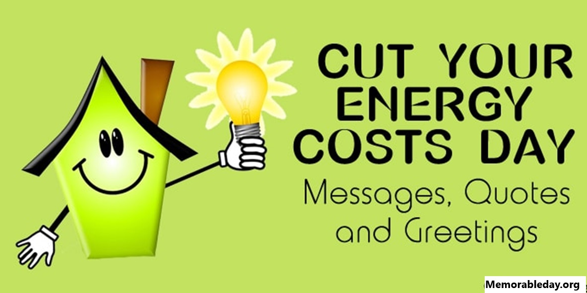 National Cut Your Energy Costs Day Quotes pic