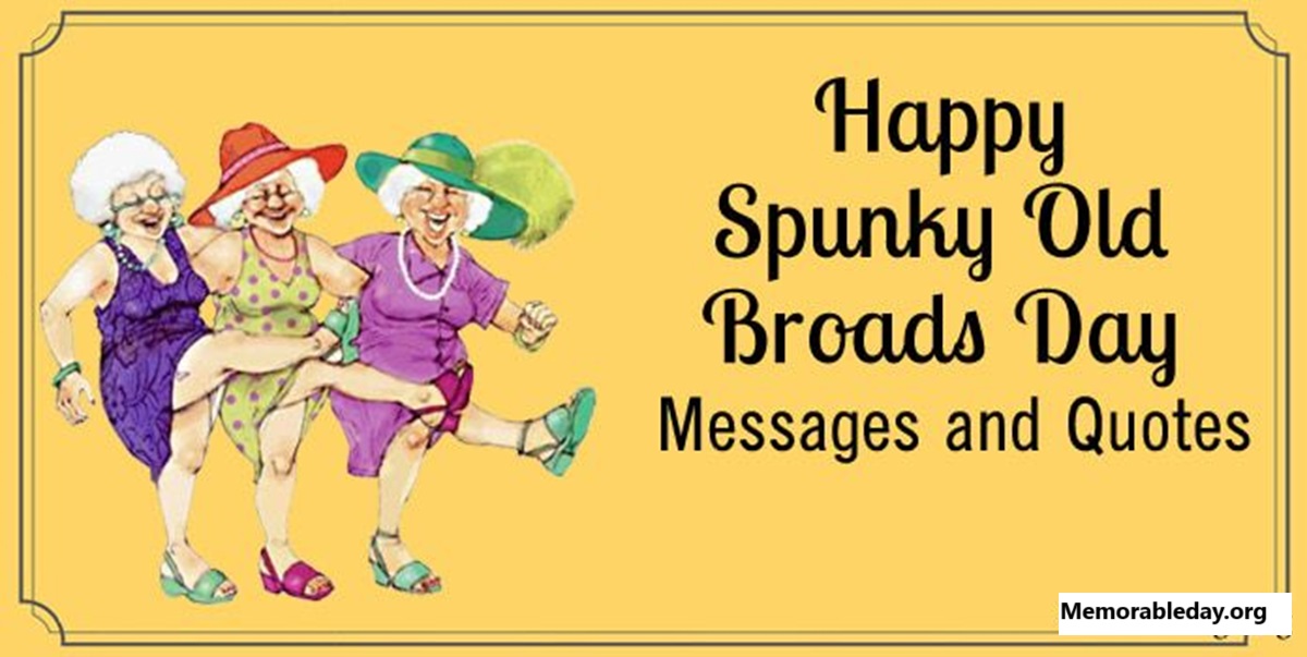 spunky old broads day Quotes pic