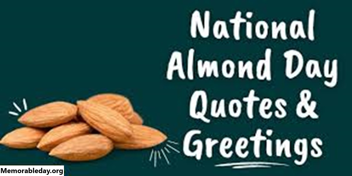 National Almond Day Quotes pic